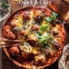 Half Baked Harvest Quick & Cozy: A Cookbook: --