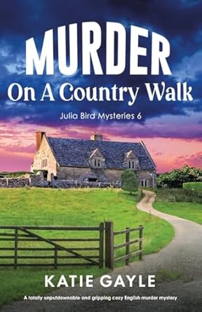 Murder on a Country Walk: A totally unputdownable and gripping cozy English murder mystery: 6