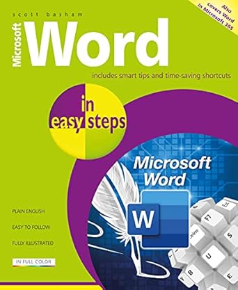 Microsoft Word in easy steps: Covers MS Word in Microsoft 365 suite