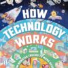 How Technology Works: From Monster Trucks to Mars Rovers