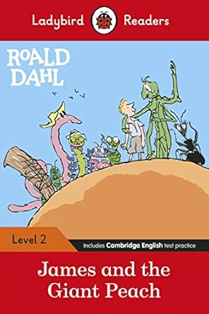 Ladybird Readers Level 2 - Roald Dahl - James and the Giant Peach (ELT Graded Reader)