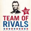 Team of Rivals: The Political Genius of Abraham Lincoln