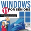 Windows 11 for Seniors: The Most Exhaustive Step-by-Step Guide to Learn how to use Windows Effortlessly with Illustrated Instructions and Simple Explanations