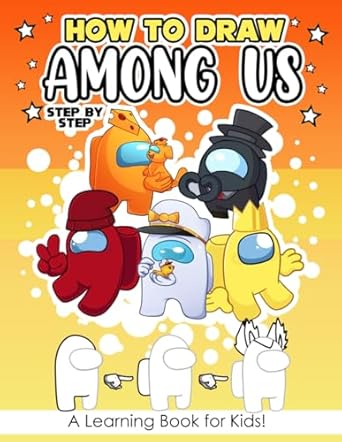 Learn How To Draw For Kids: Drawing All Your Favorite Characters Step-by-Step For Kids and All Fans