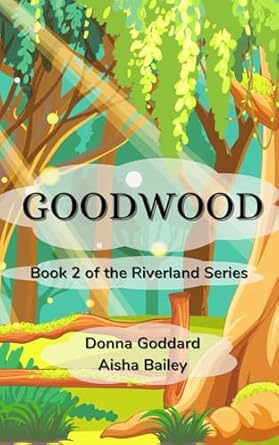 Goodwood: For Children and Their Young-At-Heart Old Folk