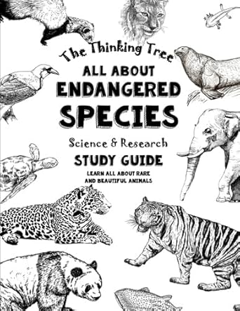 All About Endangered Species - Science & Research Study Guide: Learn All About Rare and Beautiful Animals - Homeschooling - Level B: Volume 1