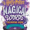 Harry Potter: Magical Words Colouring Book