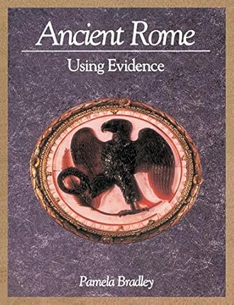 Ancient Rome: Using Evidence: Using Evidence