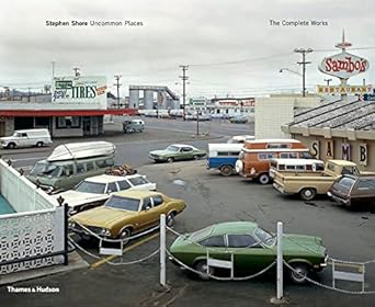 Stephen Shore:Uncommon Places: The Complete Works