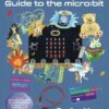 The Invent to Learn Guide to the micro: bit
