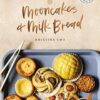 Mooncakes and Milk Bread: Sweet & Savory Recipes Inspired by Chinese Bakeries