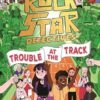 Rockstar Detectives: Trouble at the Track