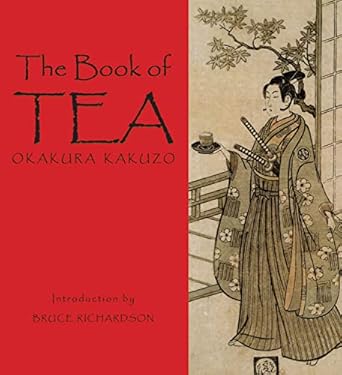 The Book of Tea: Okakura Kakuzo