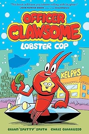 Officer Clawsome: Lobster Cop: Book 1