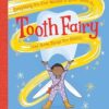 Everything You Ever Wanted to Know About the Tooth Fairy (And Some Things You Didn't)