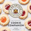 The King Arthur Baking Company Essential Cookie Companion