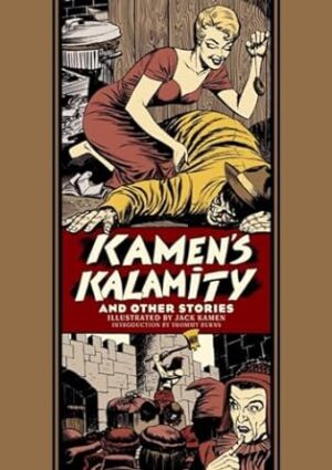 Kamen's Kalamity And Other Stories (The EC Comics Library)