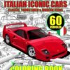 Italian Iconic Cars Coloring art Book - classic, youngtimer & modern icons 60 Vehicles: Relaxation Coloring Pages for Adults & Kids, Boys & Girls, Car Lovers (Fantastic details)