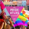 The Pride Atlas: 500 Iconic Destinations for Queer Travelers