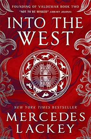 Into the West: Founding of Valdemar - Book Two: 2