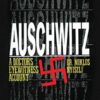 Auschwitz: A Doctor's Eyewitness Account