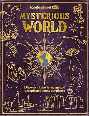 Lonely Planet Kids Mysterious World