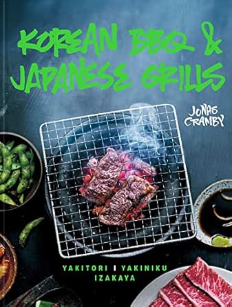 Korean BBQ And Japanese Grills: Yakitori, Yakiniku, Izakaya