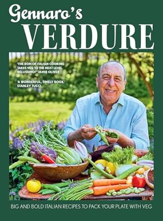 Gennaro's Verdure: From Jamie Oliver’s mentor – delicious Italian cookbook recipes that help you to eat more healthy vegetables