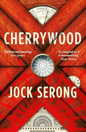 Cherrywood: The imaginative and moving new literary novel from an award winning author, for readers of Trent Dalton, Robbie Arnott and Daniel Mason