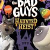 The Bad Guys: Haunted Heist (DreamWorks)