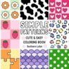 Simple Patterns: Coloring Book for Adults and Kids with Bold and Easy Designs for Relaxation, Simple and Big Drawings of Cute Patterns, Lovely Mandala, Cozy Items, and More