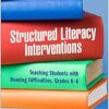 Structured Literacy Interventions: Teaching Students with Reading Difficulties, Grades K-6
