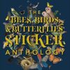 The Bees, Birds & Butterflies Sticker Anthology: With More Than 1,000 Vintage Stickers
