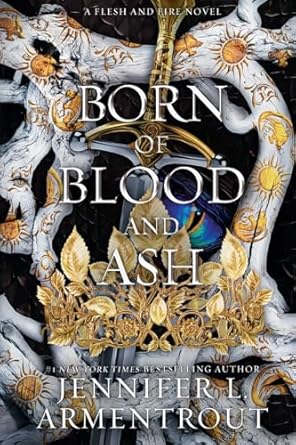 Born of Blood and Ash: A Flesh and Fire Novel (4)