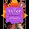 Tarot for You and Me: A Queer Deck and Guidebook