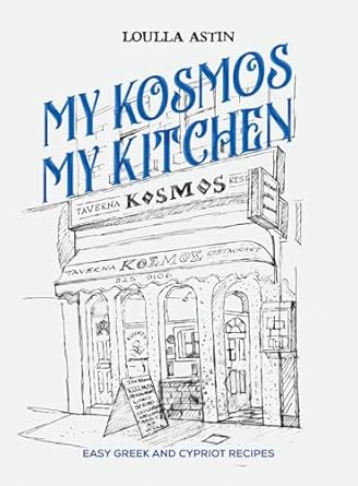 My Kosmos My Kitchen: Easy Greek and Cypriot Recipes