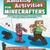 Amazing Activities for Minecrafters: Puzzles and Games for Hours of Entertainment!
