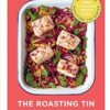 The Roasting Tin Around the World: Global One Dish Dinners