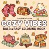 Cozy Vibes: Coloring Book for Adults and Teens Featuring Cozy Items in Cute and Groovy Designs, Simple and Big Drawings for Stress Relief and Relaxation