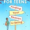 Ikigai for Teens: Finding Your Reason for Being