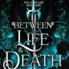 Between Life and Death