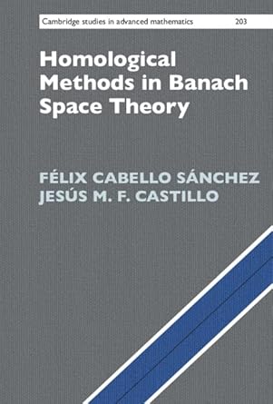 Homological Methods in Banach Space Theory: 203