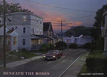 Beneath the Roses: Images of Small Town Life