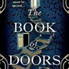 The Book of Doors: The thrillingly addictive page-turner full of secrets, mystery and magic . . .