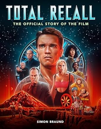 Total Recall: The Official Story of the Film
