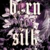 Born For Silk: A Dark Love Story