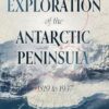 The Exploration of the Antarctic Peninsula