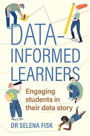 Data-informed learners: Engaging students in their data story