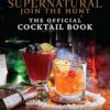 Supernatural: The Official Cocktail Book