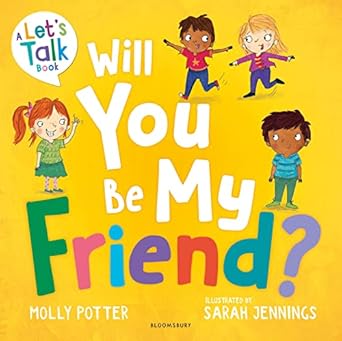 Will You Be My Friend?: A Let’s Talk picture book to help young children understand friendship